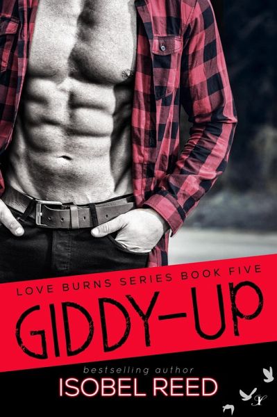 Giddy-Up (Love Burns Series, #5) (eBook, ePUB) Giddy-Up (Love Burns Series, #5) (eBook, ePUB)
