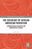 The Sociology of African American Patriotism (eBook, ePUB)
