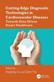 Cutting-Edge Diagnostic Technologies in Cardiovascular Diseases (eBook, ePUB) Cutting-Edge Diagnostic Technologies in Cardiovascular Diseases (eBook, ePUB)