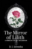 The Mirror of Lilith: A Formulary for Self-Reclamation (eBook, ePUB)