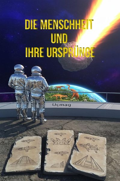 Die Menschheit und Ihre Ursprünge (eBook, ePUB)