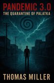 Pandemic 3.0 The Quarantine of Palatka (eBook, ePUB) Pandemic 3.0 The Quarantine of Palatka (eBook, ePUB)