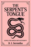 The Serpent's Tongue: A Spell for Speech with Authority (eBook, ePUB)