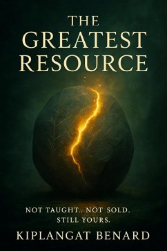 The Greatest Resource (eBook, ePUB) - Benard, Kiplangat
