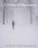 A Winter Of Discontent (Memoirs From The Road To Everywhere Vol's I-IV, #4) (eBook, ePUB)