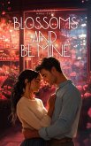 Blossoms and Be Mine (eBook, ePUB)