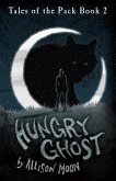 Hungry Ghost (Tales of the Pack) (eBook, ePUB) Hungry Ghost (Tales of the Pack) (eBook, ePUB)