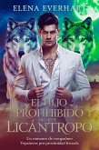 El Hijo Prohibido del Rey Licántropo: Un Romance de Compañeros por Proximidad Forzada (eBook, ePUB) El Hijo Prohibido del Rey Licántropo: Un Romance de Compañeros por Proximidad Forzada (eBook, ePUB)