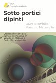 Sotto portici dipinti (eBook, ePUB) Sotto portici dipinti (eBook, ePUB)