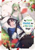 My Fiancé Cheated, But a New Love Rings! Volume 2 (eBook, ePUB) My Fiancé Cheated, But a New Love Rings! Volume 2 (eBook, ePUB)