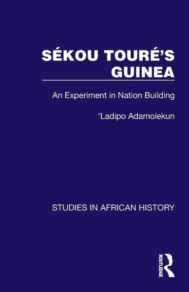 Sekou Toure's Guinea Sekou Toure's Guinea