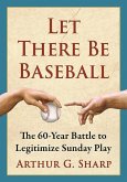 Let There Be Baseball Let There Be Baseball