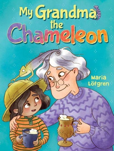 My Grandma the Chameleon My Grandma the Chameleon