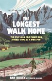 The Longest Walk Home The Longest Walk Home