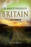 Roman Conquests: Britain Roman Conquests: Britain
