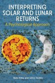 Interpreting Solar and Lunar Returns Interpreting Solar and Lunar Returns