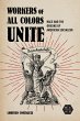 Workers of All Colors Unite - Bild 1