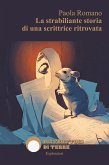 La strabiliante storia di una scrittrice ritrovata (eBook, ePUB)