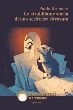 Cover La strabiliante storia di una scrittrice ritrovata (eBook, ePUB)