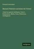 Manuel d'histoire ancienne de l'Orient Manuel d'histoire ancienne de l'Orient