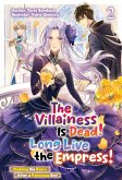 The Villainess Is Dead! Long Live the Empress! Redoing the Story After a Poisonous End: Volume 2 (eBook, ePUB) The Villainess Is Dead! Long Live the Empress! Redoing the Story After a Poisonous End: Volume 2 (eBook, ePUB)