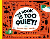 This Book is Too Quiet! This Book is Too Quiet!