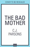 The Bad Mother The Bad Mother