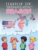Flight of the Transatlantic Dragon Flight of the Transatlantic Dragon