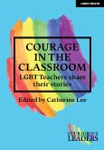 Courage in the Classroom: LGBT teachers share their stories Courage in the Classroom: LGBT teachers share their stories