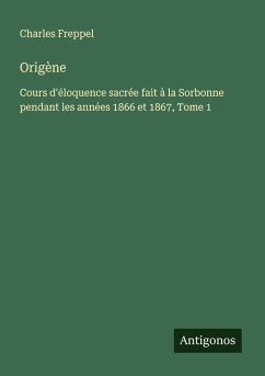 Origène - Freppel, Charles