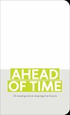 Ahead of Time Ahead of Time