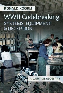 WW2 Codebreaking Systems, Equipment and Deception - Koorm, Ronald