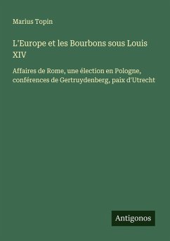 Cover L'Europe et les Bourbons sous Louis XIV