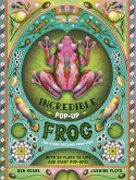 The Incredible Pop-up Frog The Incredible Pop-up Frog