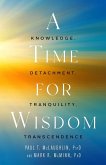A Time for Wisdom A Time for Wisdom
