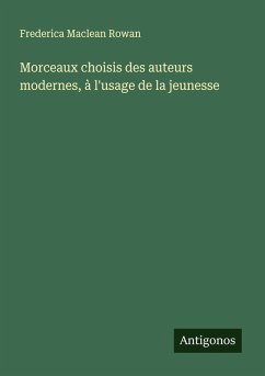Cover Morceaux choisis des auteurs modernes, à l'usage de la jeunesse