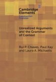 Unrealized Arguments and the Grammar of Context Unrealized Arguments and the Grammar of Context
