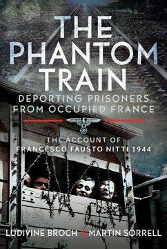 Cover The Phantom Train: Deporting Prisoners from Occupied France