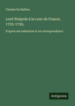 Cover Lord Walpole à la cour de France, 1723-1730,