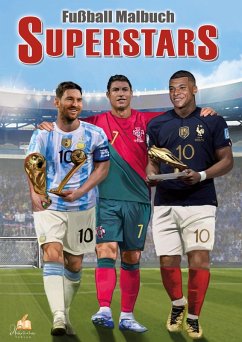 Fußball Malbuch Superstars WM 2022 für Kinder ab 6 Jahren mit über 50 Ausmalbildern - Müller, Josef Mickey