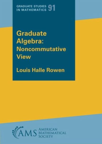 Graduate Algebra: Noncommutative View Graduate Algebra: Noncommutative View