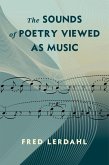 The Sounds of Poetry Viewed as Music The Sounds of Poetry Viewed as Music