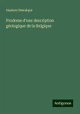 Prodome d'une description géologique de la Belgique Prodome d'une description géologique de la Belgique