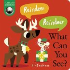 Reindeer! Reindeer! What Can You See? Reindeer! Reindeer! What Can You See?