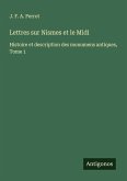 Lettres sur Nismes et le Midi Lettres sur Nismes et le Midi