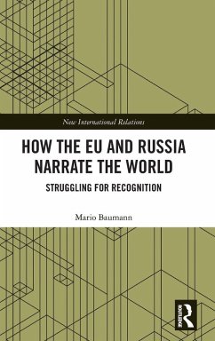 How the EU and Russia Narrate the World - Baumann, Mario