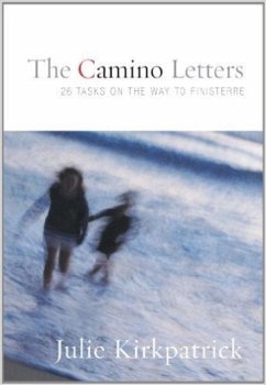 Camino Letters - Kirkpatrick, Julie