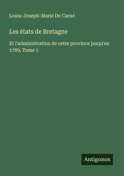 Les états de Bretagne - De Carné, Louis-Joseph-Marie