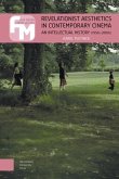 Revelationist Aesthetics in Contemporary Cinema Revelationist Aesthetics in Contemporary Cinema
