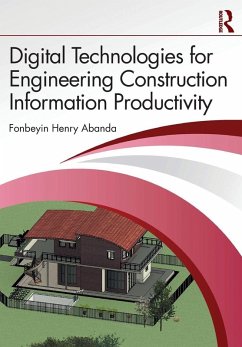 Digital Technologies for Engineering Construction Information Productivity - Abanda, Fonbeyin Henry